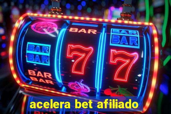 acelera bet afiliado